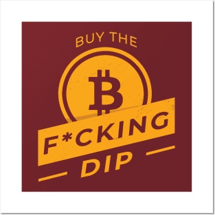 Buy the F*cking Dip Bitcoin Meme Crypto Merch Posters and Art